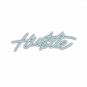 Neon-style "Hustle" cursive text sign on white background.