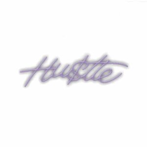 Cursive purple "Hustle" text with shadow effect.