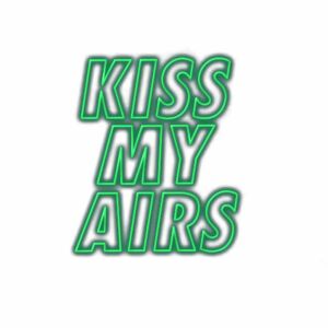 Kiss My Airs" neon green slogan illustration.