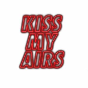 Kiss My Airs" slogan with red 3D effect.