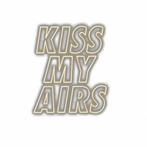 Stylized text "Kiss My Airs" on white background.