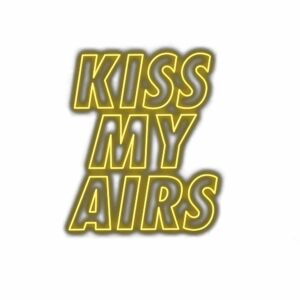 Yellow "KISS MY AIRS" slogan with shadow effect.