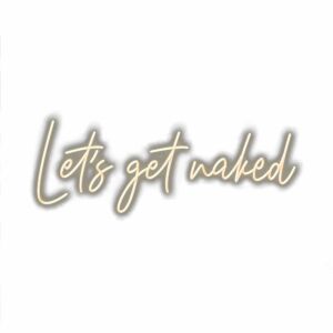 Cursive text 'Let's get naked' with shadow on white background.