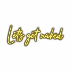 Neon sign saying "Let's get naked" with shadow.