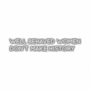 Inspirational quote on women making history.