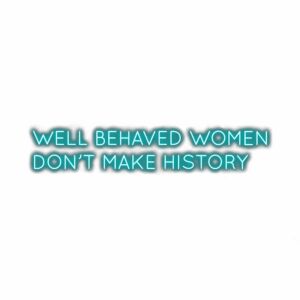 Inspirational quote on women making history